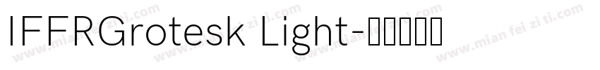 IFFRGrotesk Light字体转换